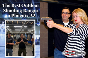 Outdoor Shooting Ranges in Phoenix Arizona for Gun Aficionados